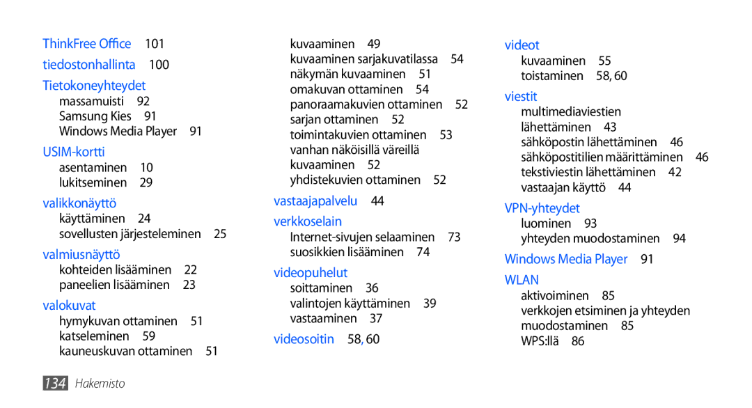 Samsung GT-I9000HKDNEE, GT-I9000HKYNEE, GT-I9000HKDXEE, GT-I9000HKDTDC manual 101, Kuvaaminen , Multimediaviestien, Luominen  